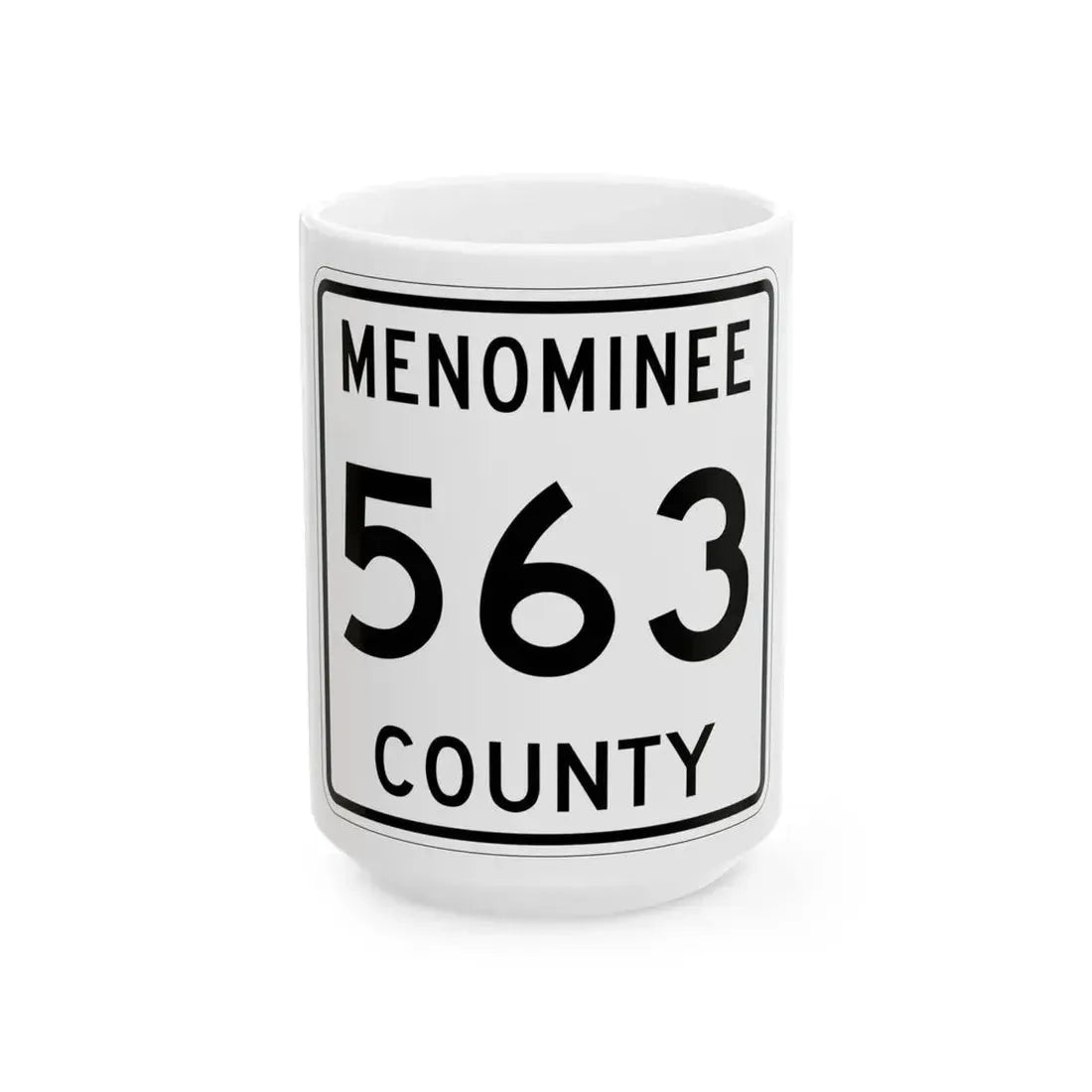 Michigan 563 Menominee County (Michigan) (Road Sign) White Coffee Mug 15oz - Go Mug Yourself