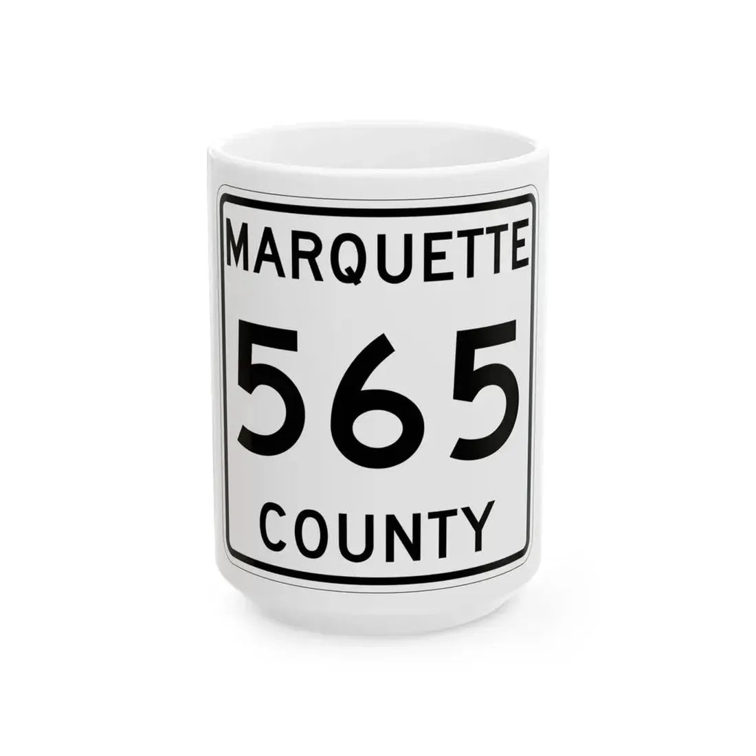 Michigan 565 Marquette County (Michigan) (Road Sign) White Coffee Mug 15oz - Go Mug Yourself