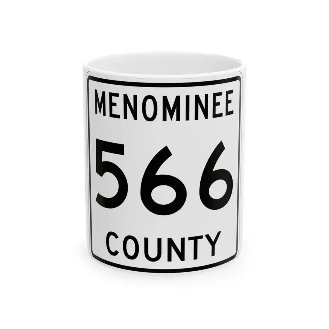 Michigan 566 Menominee County (Michigan) (Road Sign) White Coffee Mug 11oz - Go Mug Yourself