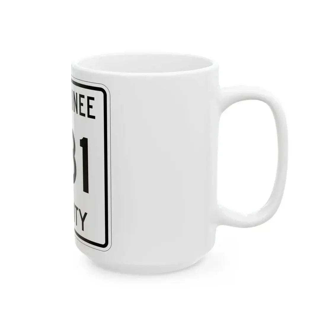 Michigan 581 Menominee County (Michigan) (Road Sign) White Coffee Mug - Go Mug Yourself