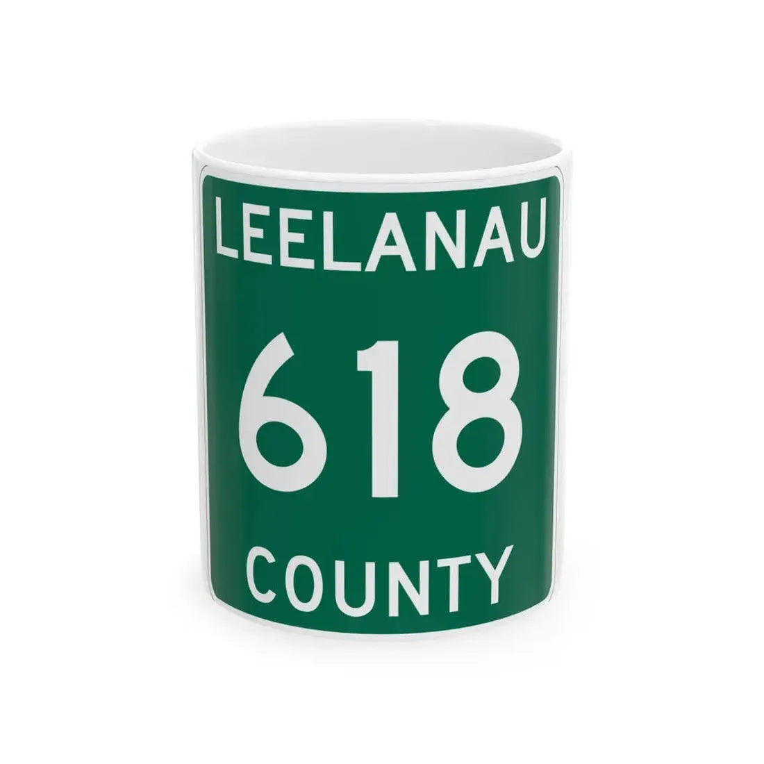 Michigan 618 Leelanau County (Michigan) (Road Sign) White Coffee Mug 11oz - Go Mug Yourself