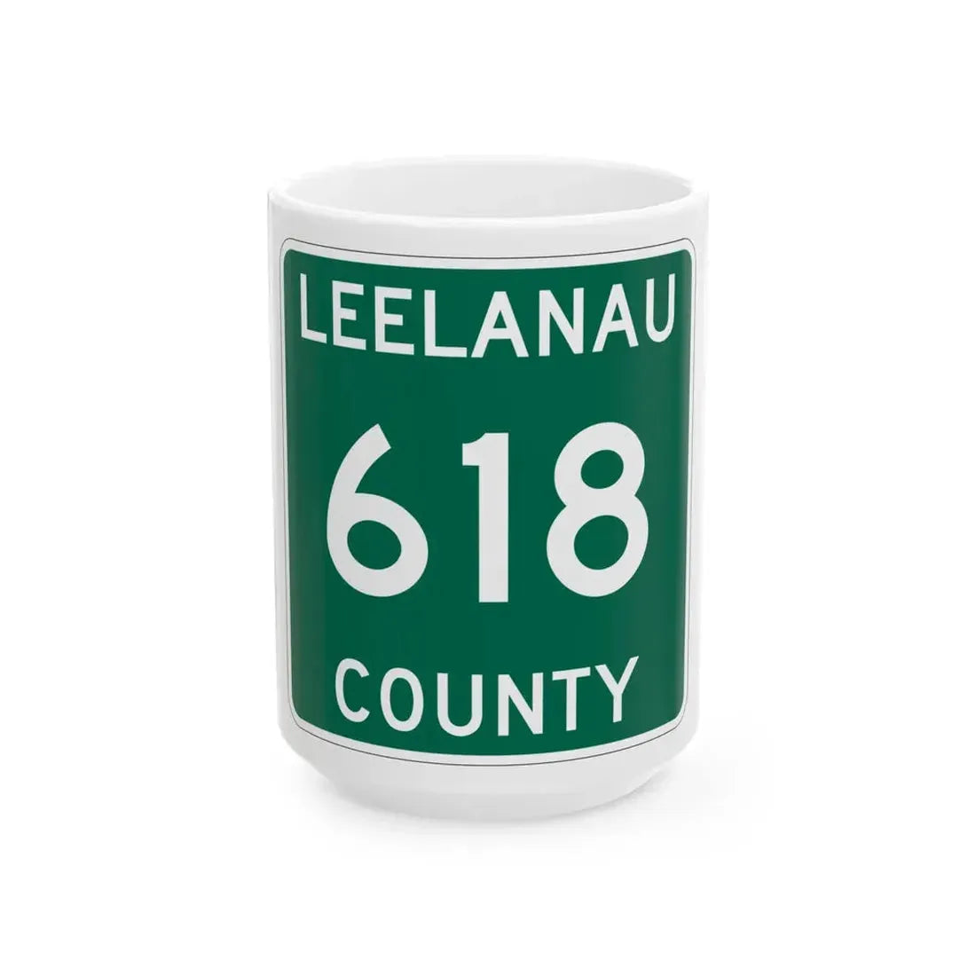 Michigan 618 Leelanau County (Michigan) (Road Sign) White Coffee Mug 15oz - Go Mug Yourself