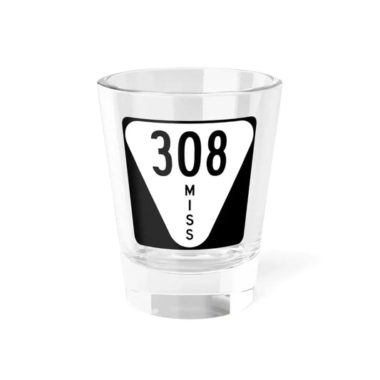 Mississippi 308 (Mississippi) (Road Sign) Shot Glass 1.5oz 1.5oz - Go Mug Yourself