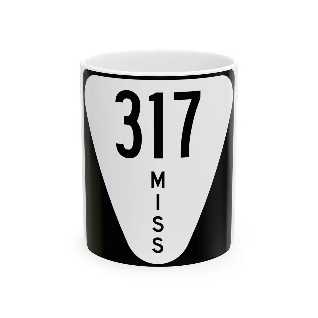 Mississippi 317 (Mississippi) (Road Sign) White Coffee Mug 11oz - Go Mug Yourself