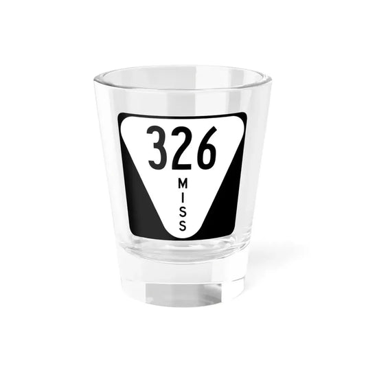 Mississippi 326 (Mississippi) (Road Sign) Shot Glass 1.5oz 1.5oz - Go Mug Yourself