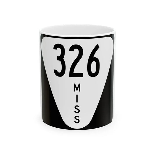Mississippi 326 (Mississippi) (Road Sign) White Coffee Mug 11oz - Go Mug Yourself