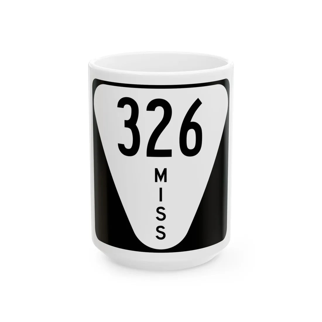 Mississippi 326 (Mississippi) (Road Sign) White Coffee Mug 15oz - Go Mug Yourself