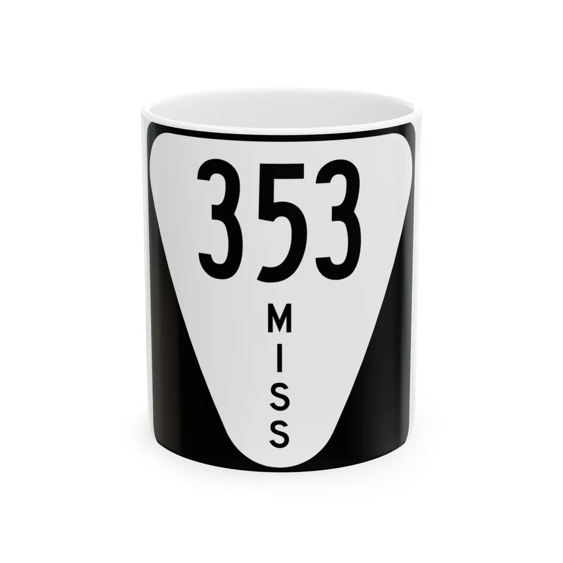 Mississippi 353 (Mississippi) (Road Sign) White Coffee Mug 11oz - Go Mug Yourself