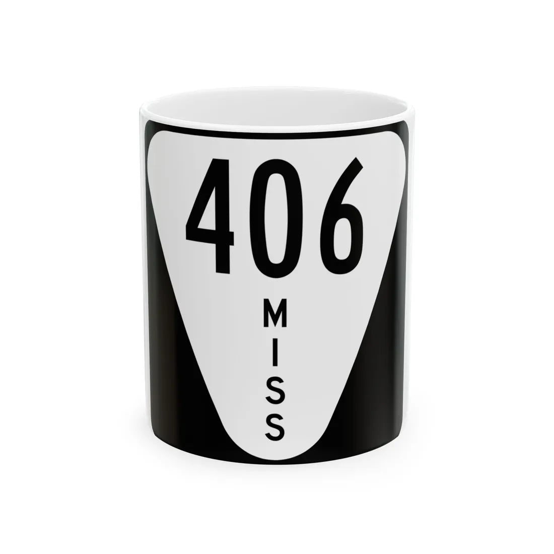 Mississippi 406 (Mississippi) (Road Sign) White Coffee Mug 11oz - Go Mug Yourself