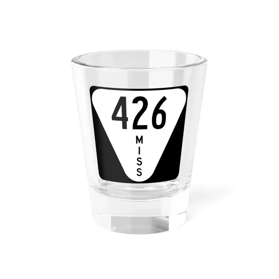 Mississippi 426 (Mississippi) (Road Sign) Shot Glass 1.5oz 1.5oz - Go Mug Yourself