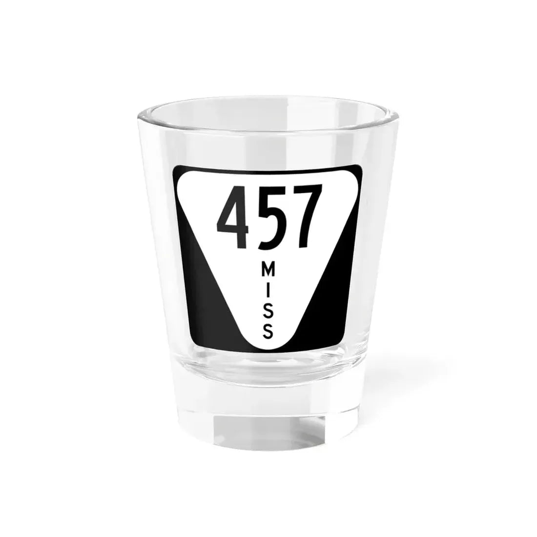 Mississippi 457 (Mississippi) (Road Sign) Shot Glass 1.5oz 1.5oz - Go Mug Yourself