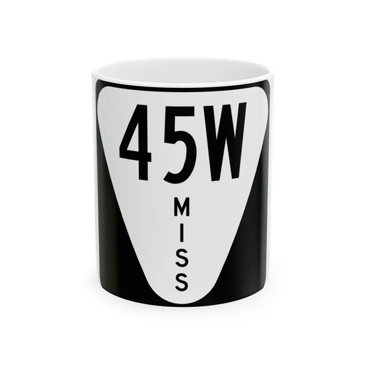 Mississippi 45W (Mississippi) (Road Sign) White Coffee Mug 11oz - Go Mug Yourself