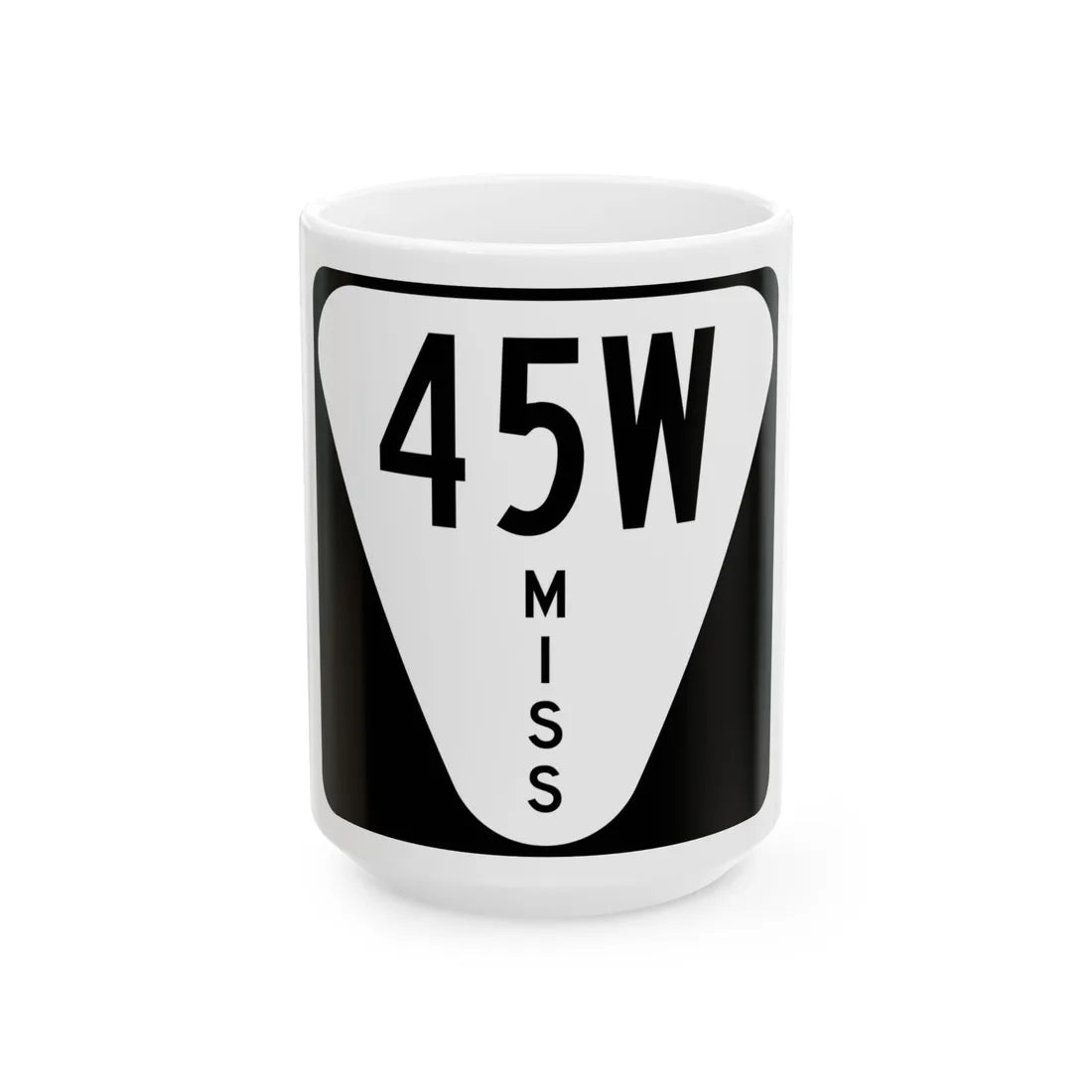 Mississippi 45W (Mississippi) (Road Sign) White Coffee Mug 15oz - Go Mug Yourself