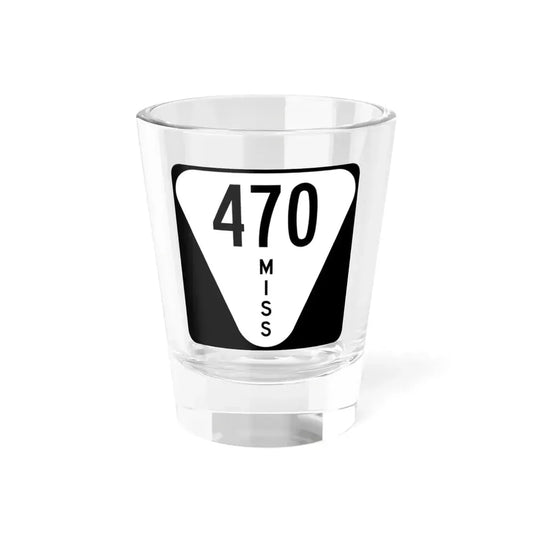Mississippi 470 (Mississippi) (Road Sign) Shot Glass 1.5oz 1.5oz - Go Mug Yourself
