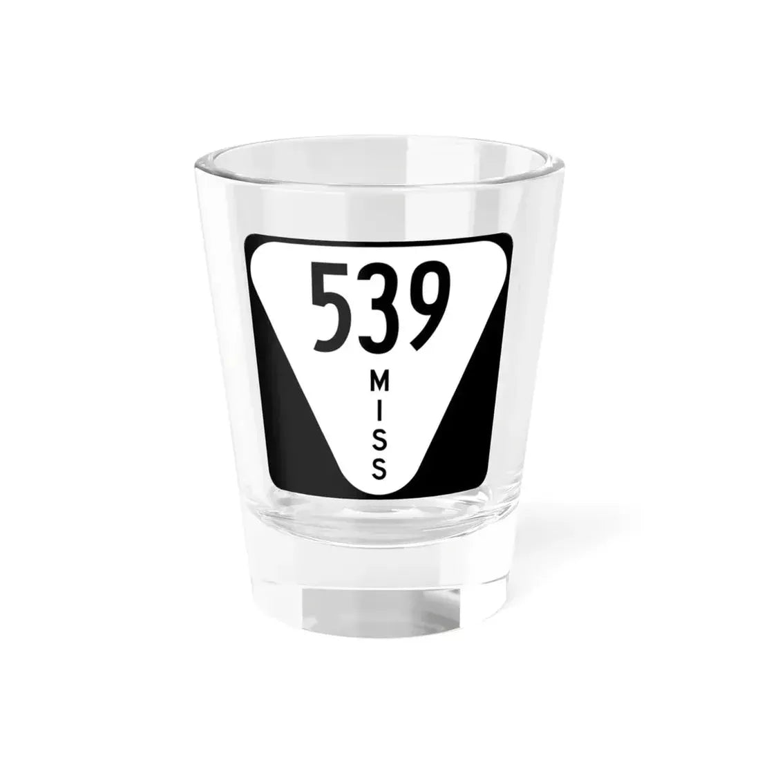 Mississippi 539 (Mississippi) (Road Sign) Shot Glass 1.5oz 1.5oz - Go Mug Yourself