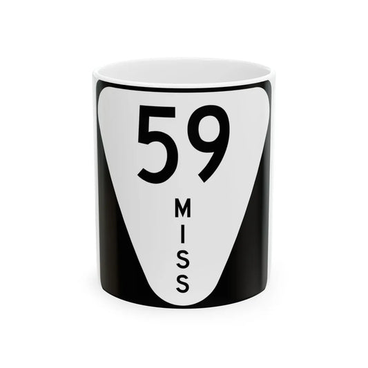 Mississippi 59 (Mississippi) (Road Sign) White Coffee Mug 11oz - Go Mug Yourself