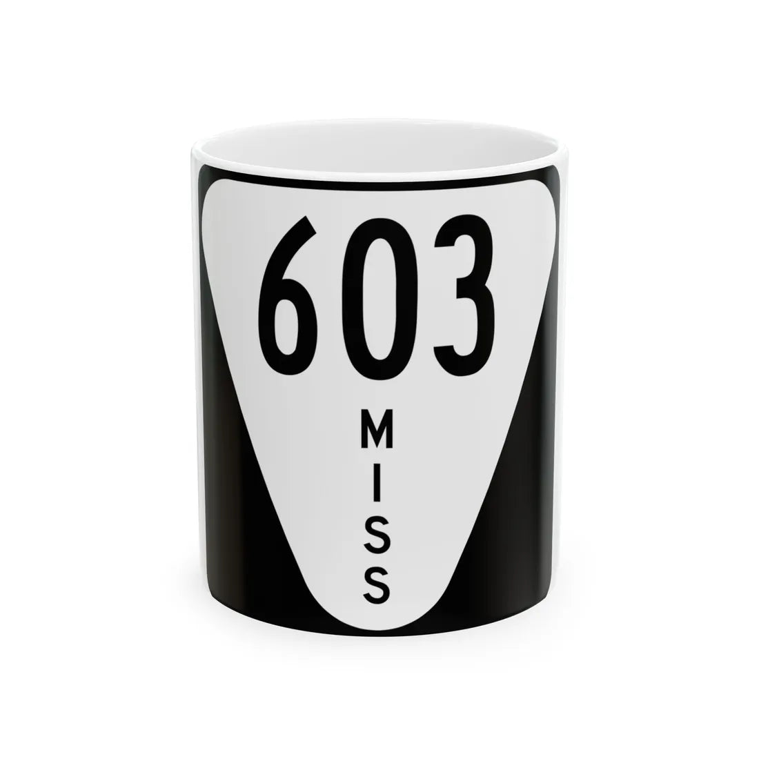 Mississippi 603 (Mississippi) (Road Sign) White Coffee Mug 11oz - Go Mug Yourself