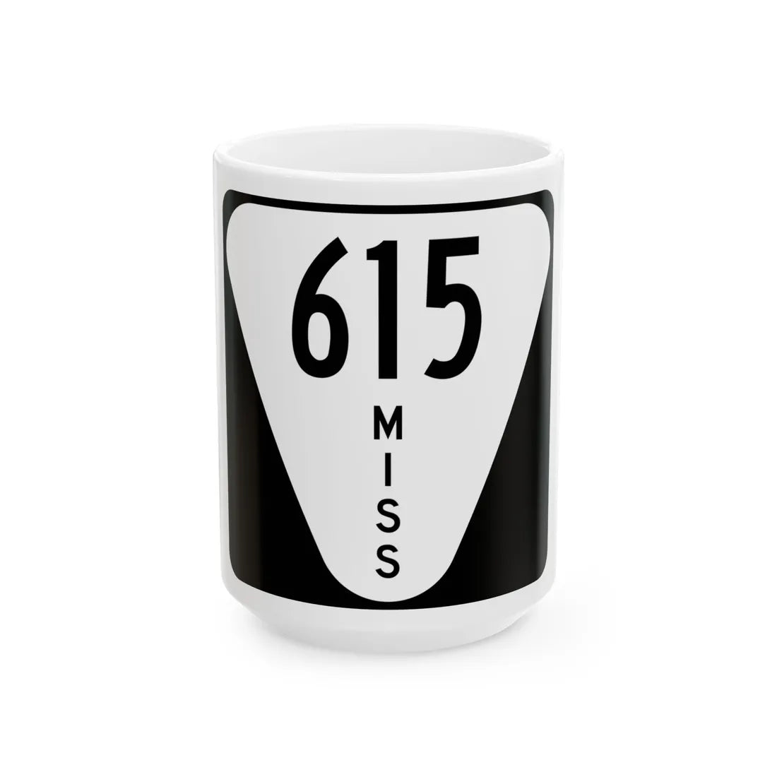 Mississippi 615 (Mississippi) (Road Sign) White Coffee Mug 15oz - Go Mug Yourself