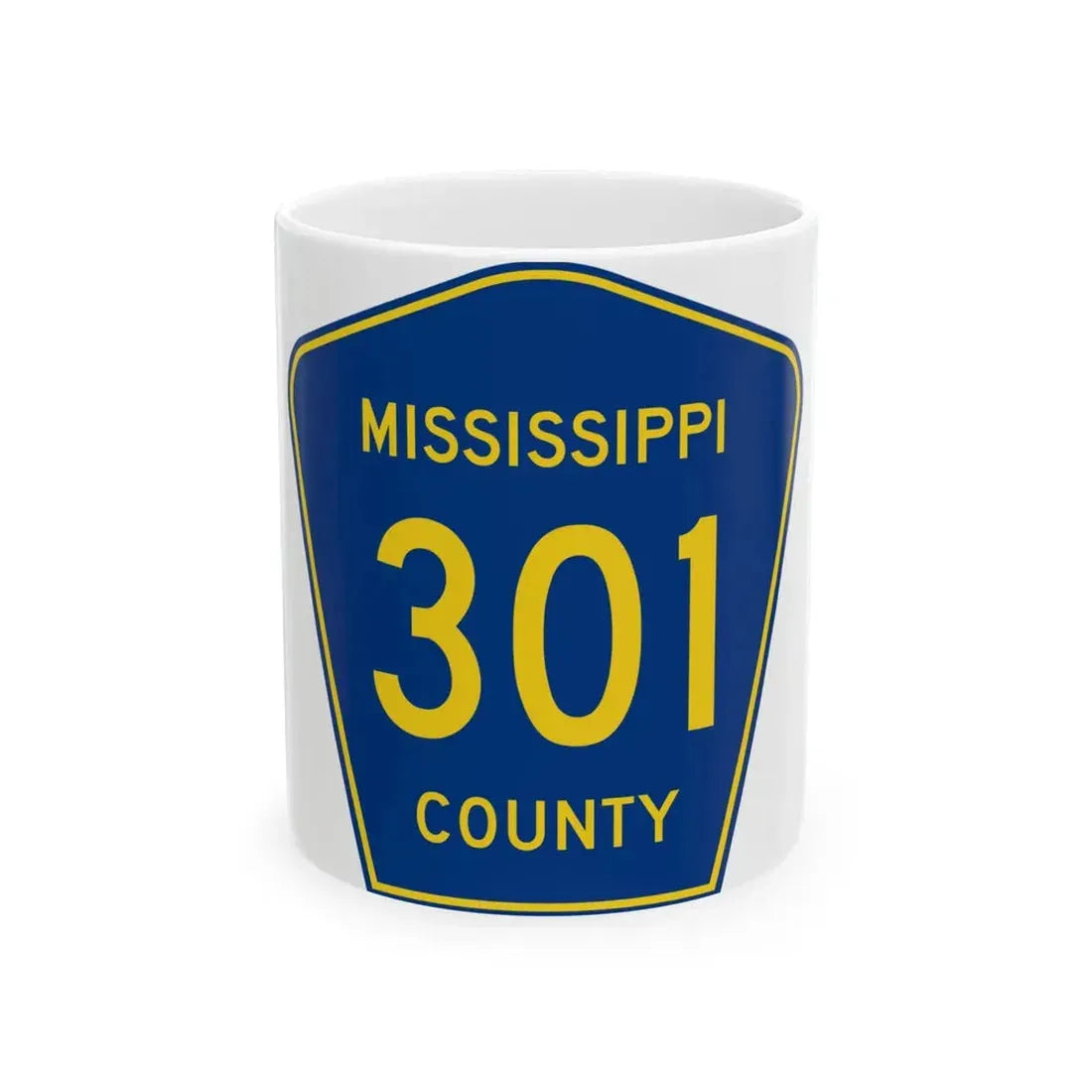 Mississippi County 301 (Missouri) (Road Sign) White Coffee Mug 11oz - Go Mug Yourself