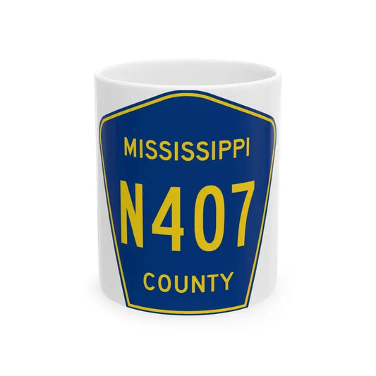 Mississippi County Route N407 AR (Arkansas) (Road Sign) White Coffee Mug 11oz - Go Mug Yourself