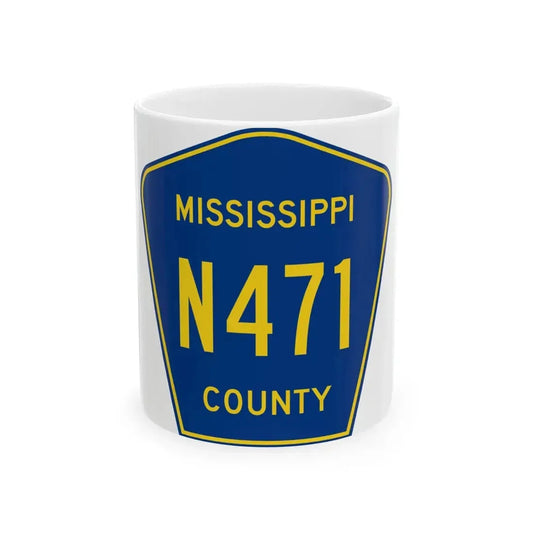 Mississippi County Route N471 AR (Arkansas) (Road Sign) White Coffee Mug 11oz - Go Mug Yourself