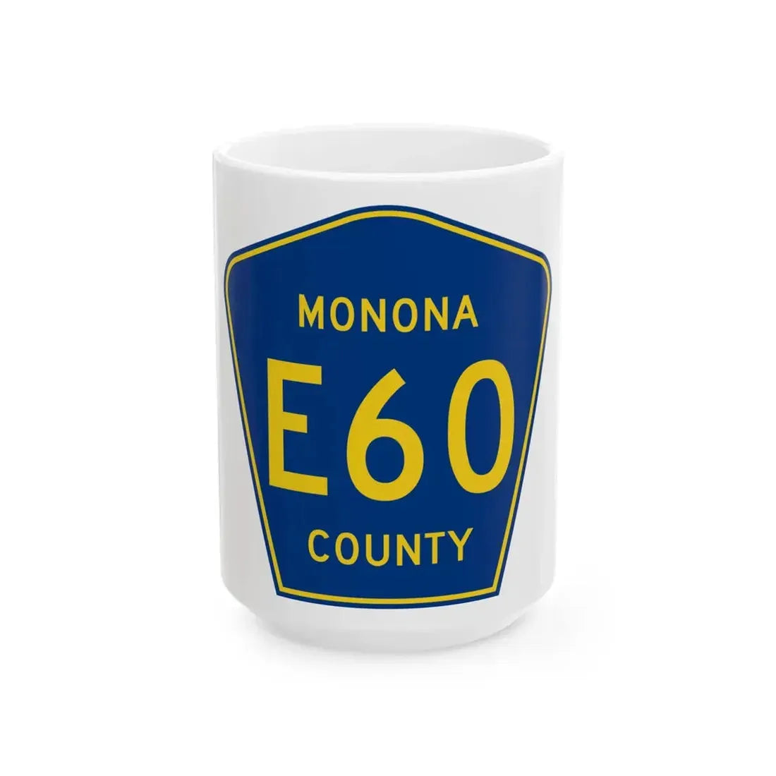 Monona County Route E60 IA (Iowa) (Road Sign) White Coffee Mug 15oz - Go Mug Yourself