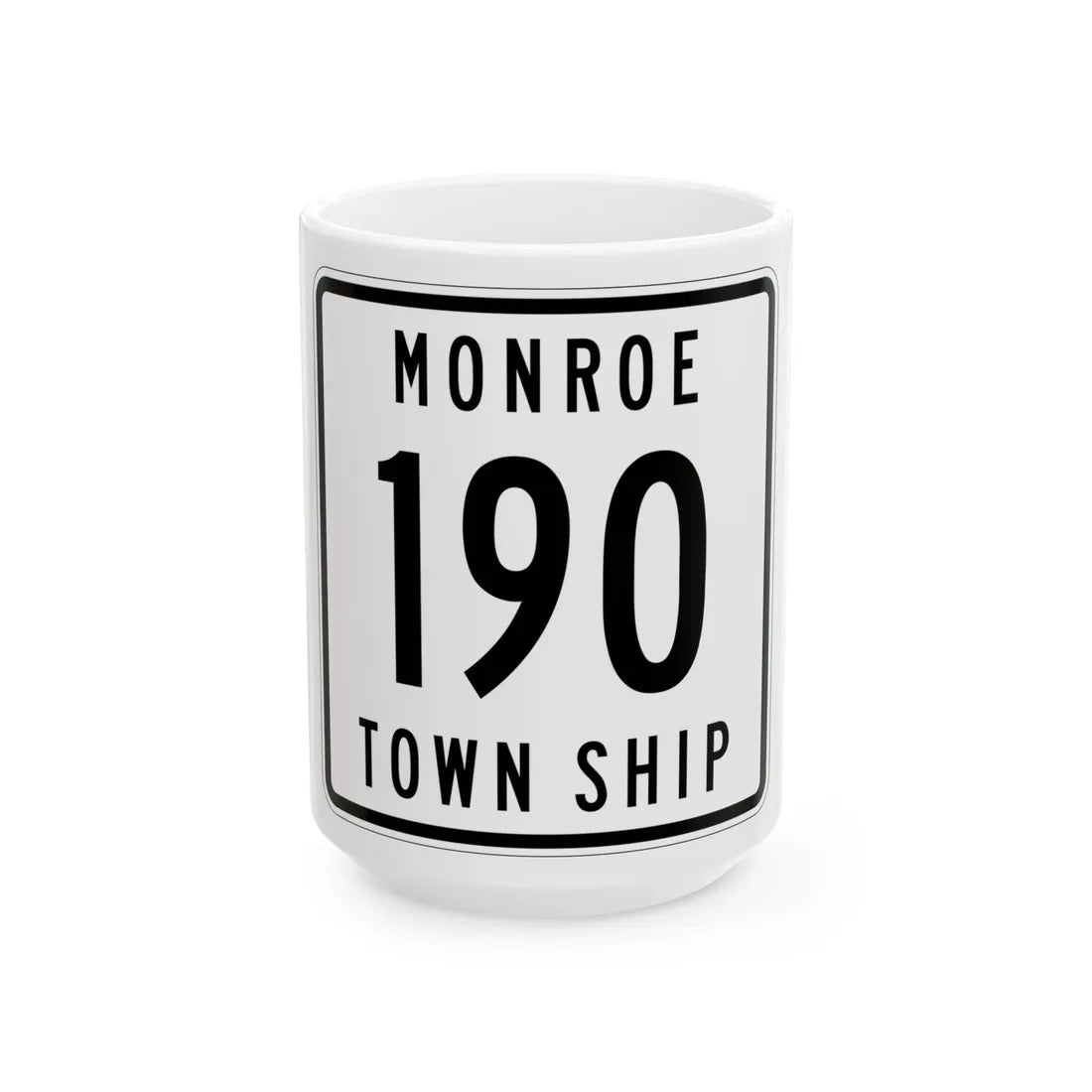 Monroe Township Route 190 Logan County Ohio (Ohio) (Road Sign) White Coffee Mug 15oz - Go Mug Yourself