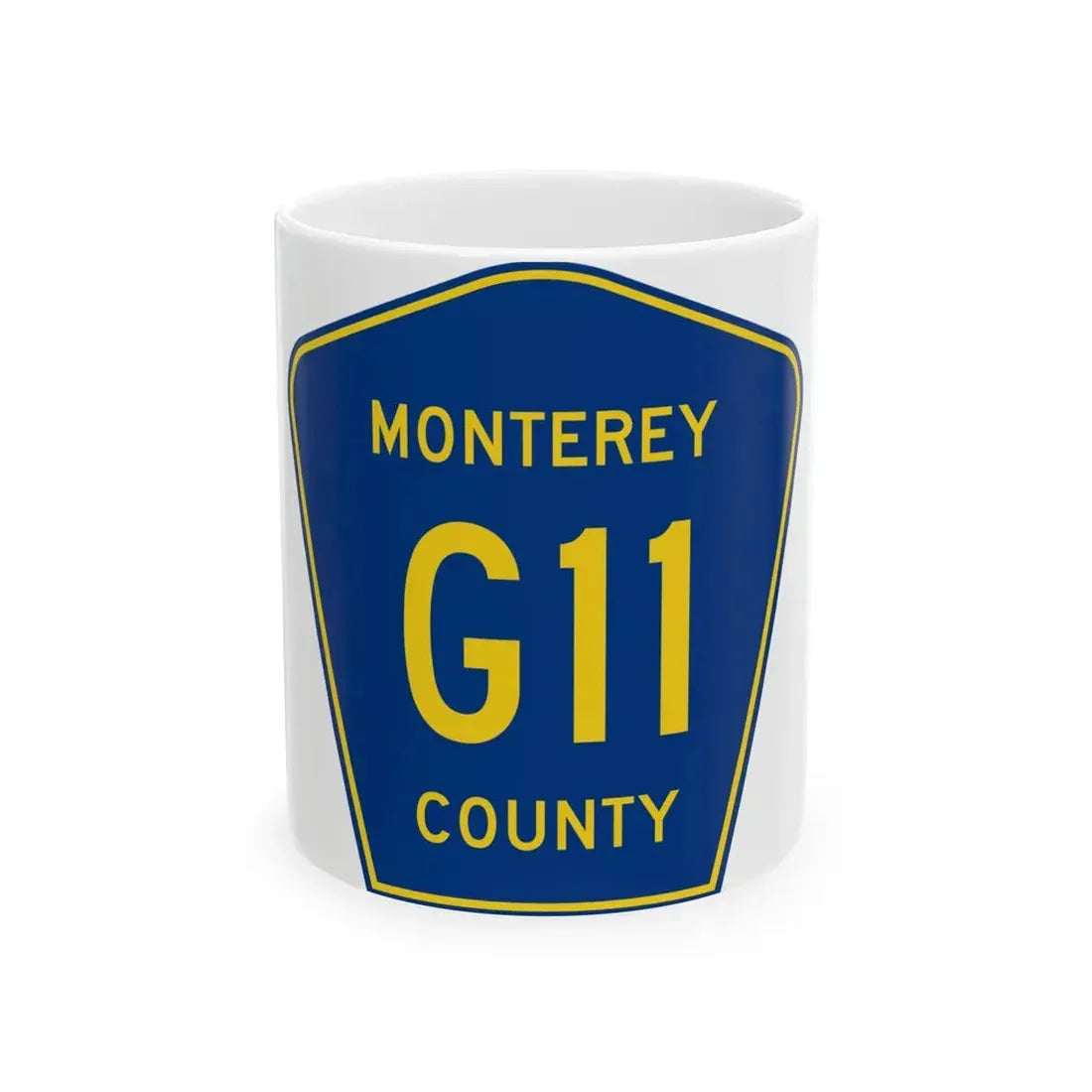 Monterey County G11 (California) (Road Sign) White Coffee Mug 11oz - Go Mug Yourself