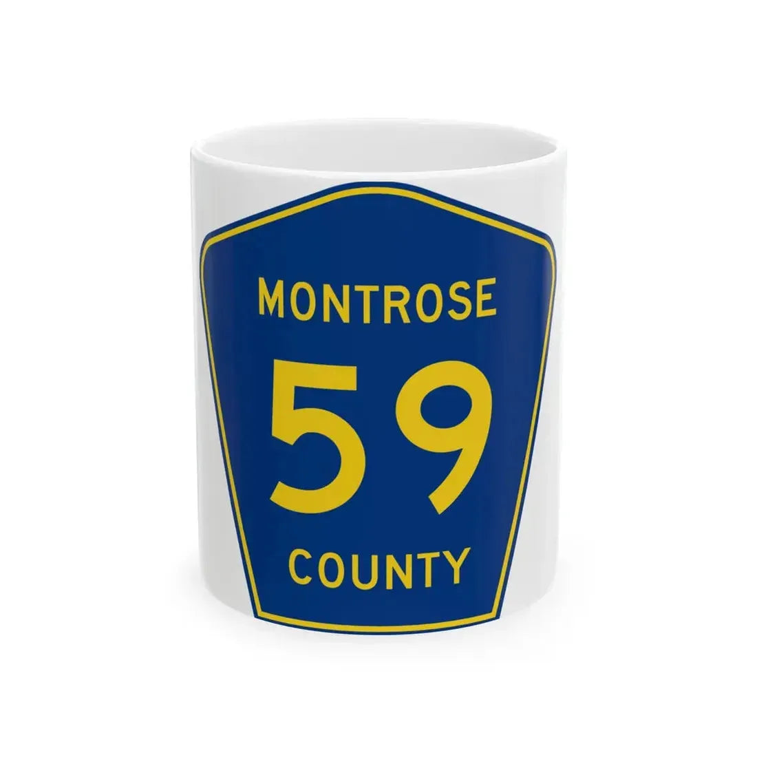 Montrose County 59 (Colorado) (Road Sign) White Coffee Mug 11oz - Go Mug Yourself