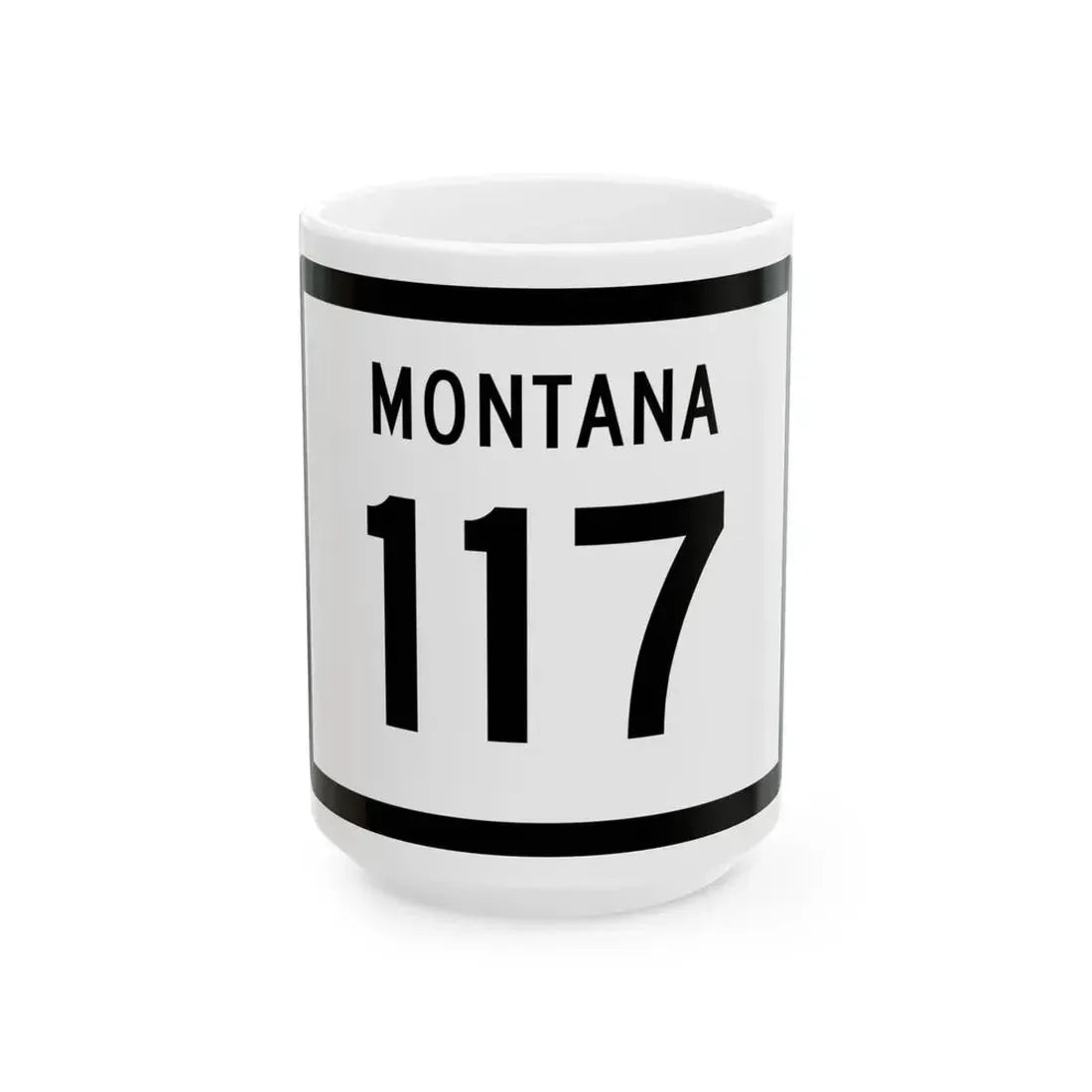 MT-117 (Montana) (Road Sign) White Coffee Mug 15oz - Go Mug Yourself