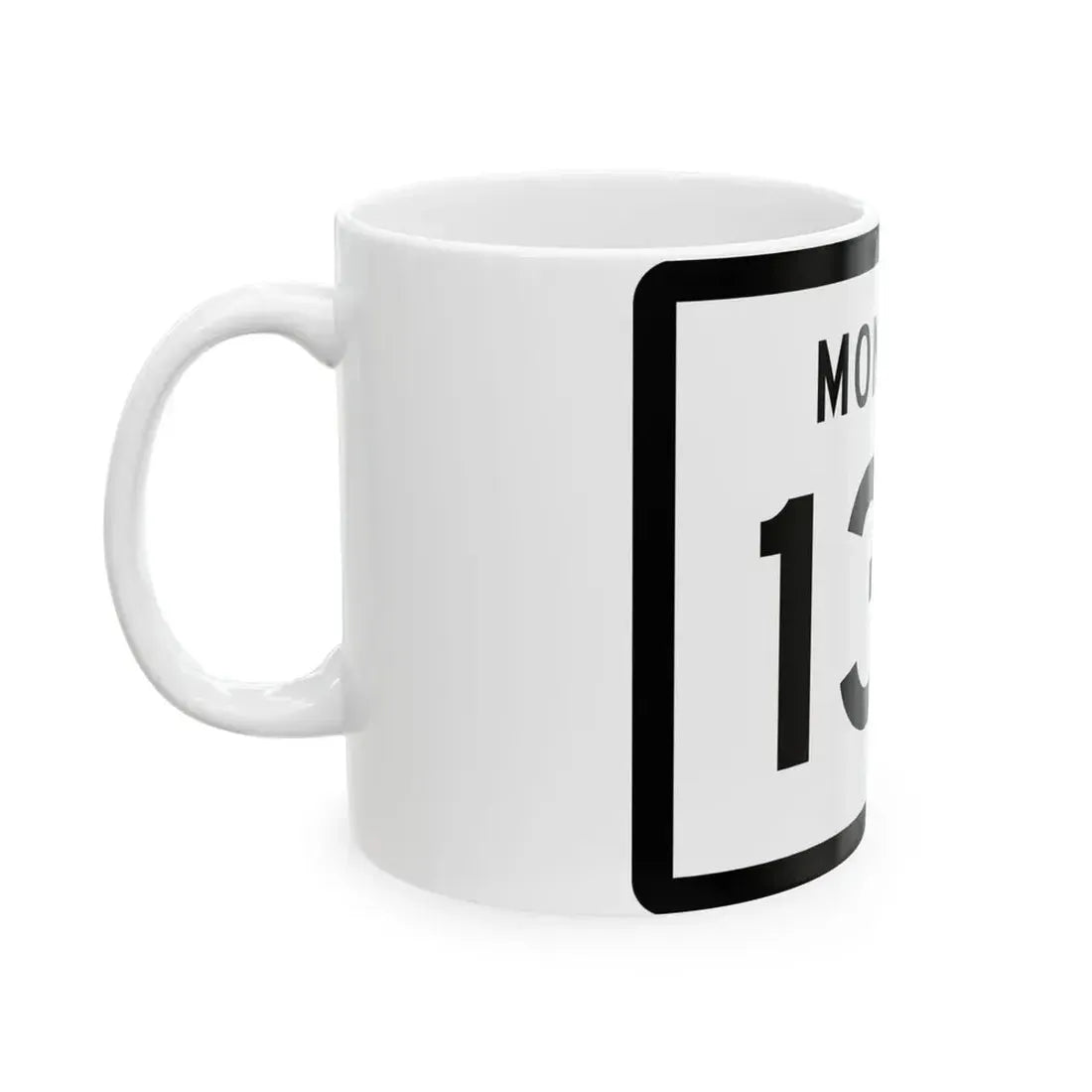 MT-135 (Montana) (Road Sign) White Coffee Mug - Go Mug Yourself