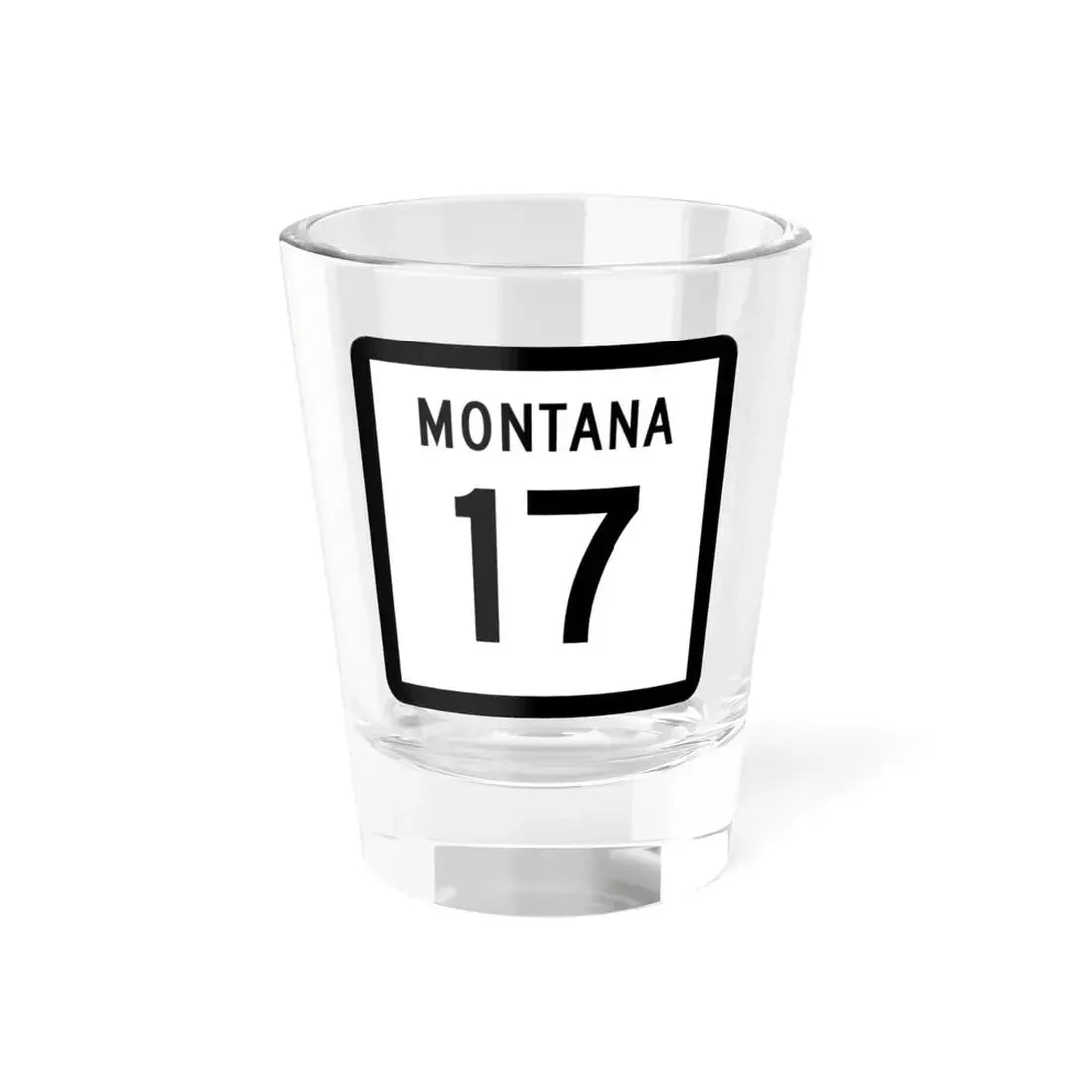 MT-17 (Montana) (Road Sign) Shot Glass 1.5oz 1.5oz - Go Mug Yourself