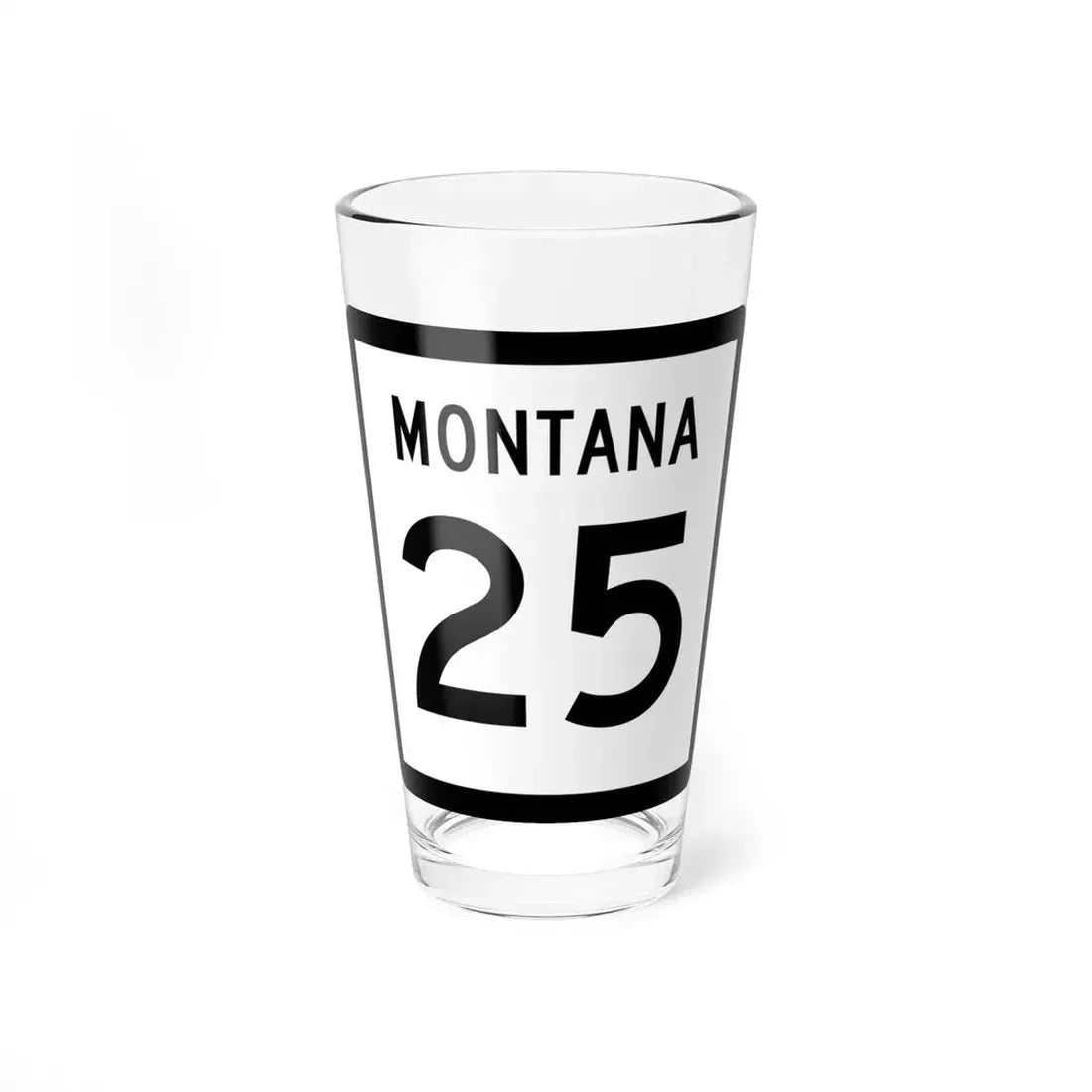 MT-25 (Montana) (Road Sign) Pint Glss 16oz 16oz - Go Mug Yourself