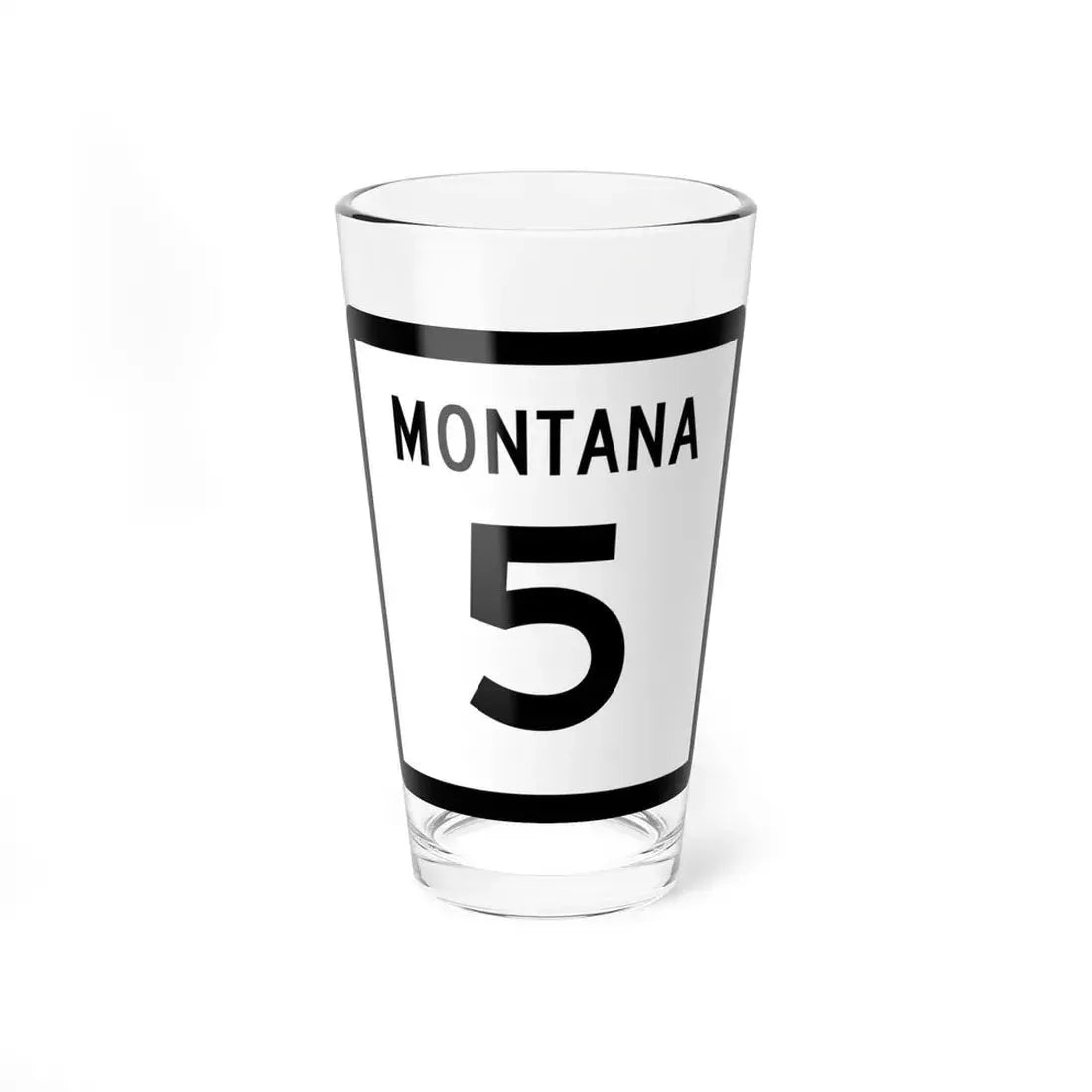 MT-5 (Montana) (Road Sign) Pint Glss 16oz 16oz - Go Mug Yourself