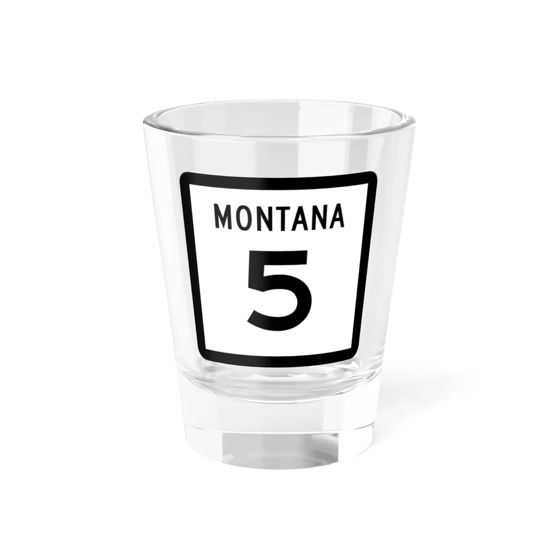 MT-5 (Montana) (Road Sign) Shot Glass 1.5oz 1.5oz - Go Mug Yourself