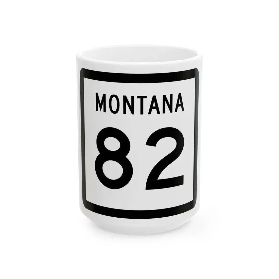 MT-82 (Montana) (Road Sign) White Coffee Mug 15oz - Go Mug Yourself