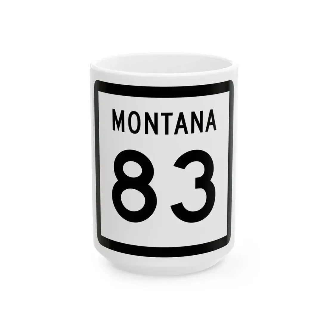 MT-83 (Montana) (Road Sign) White Coffee Mug 15oz - Go Mug Yourself