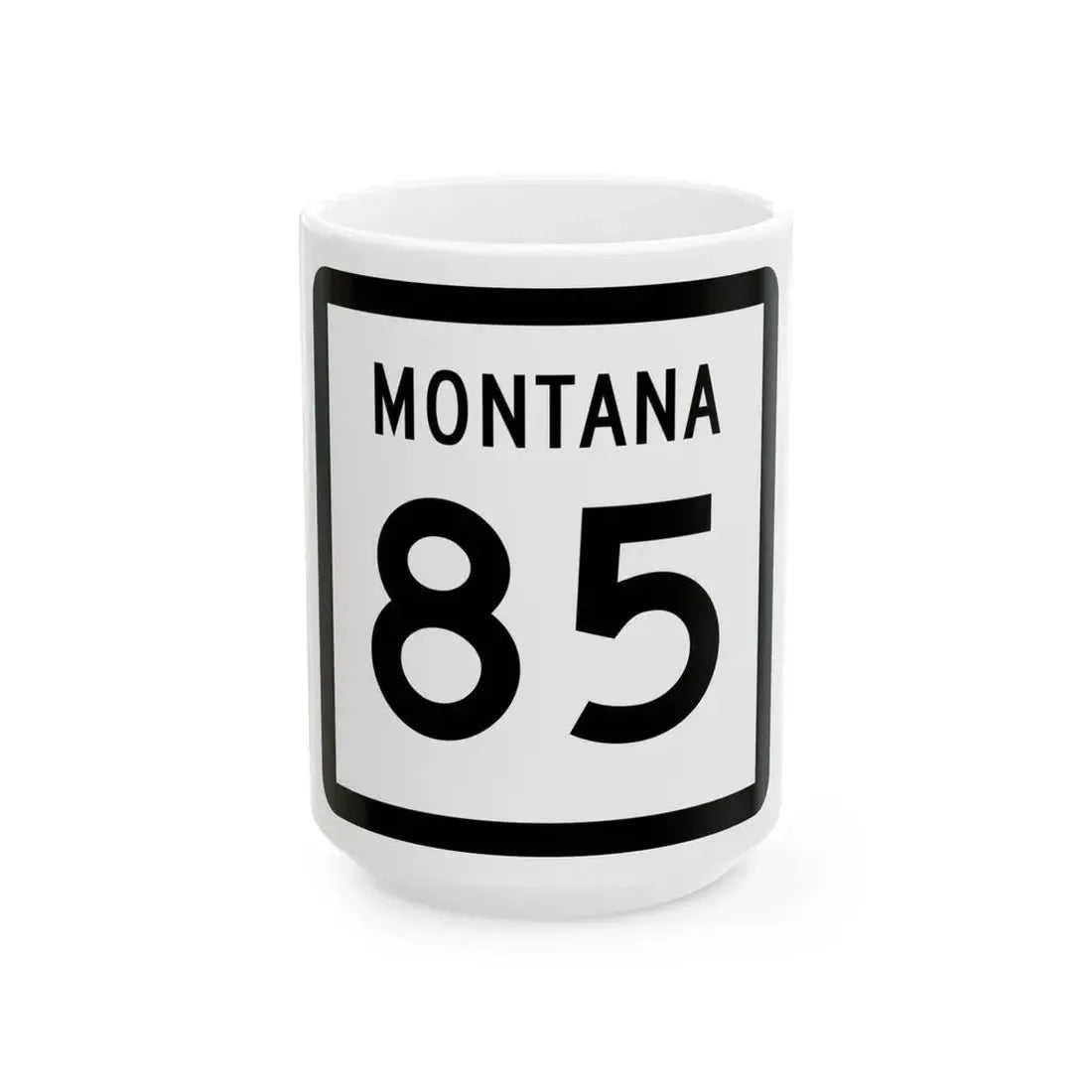 MT-85 (Montana) (Road Sign) White Coffee Mug 15oz - Go Mug Yourself