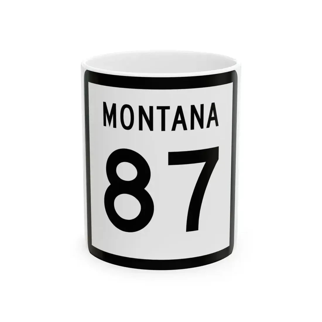 MT-87 (Montana) (Road Sign) White Coffee Mug 11oz - Go Mug Yourself