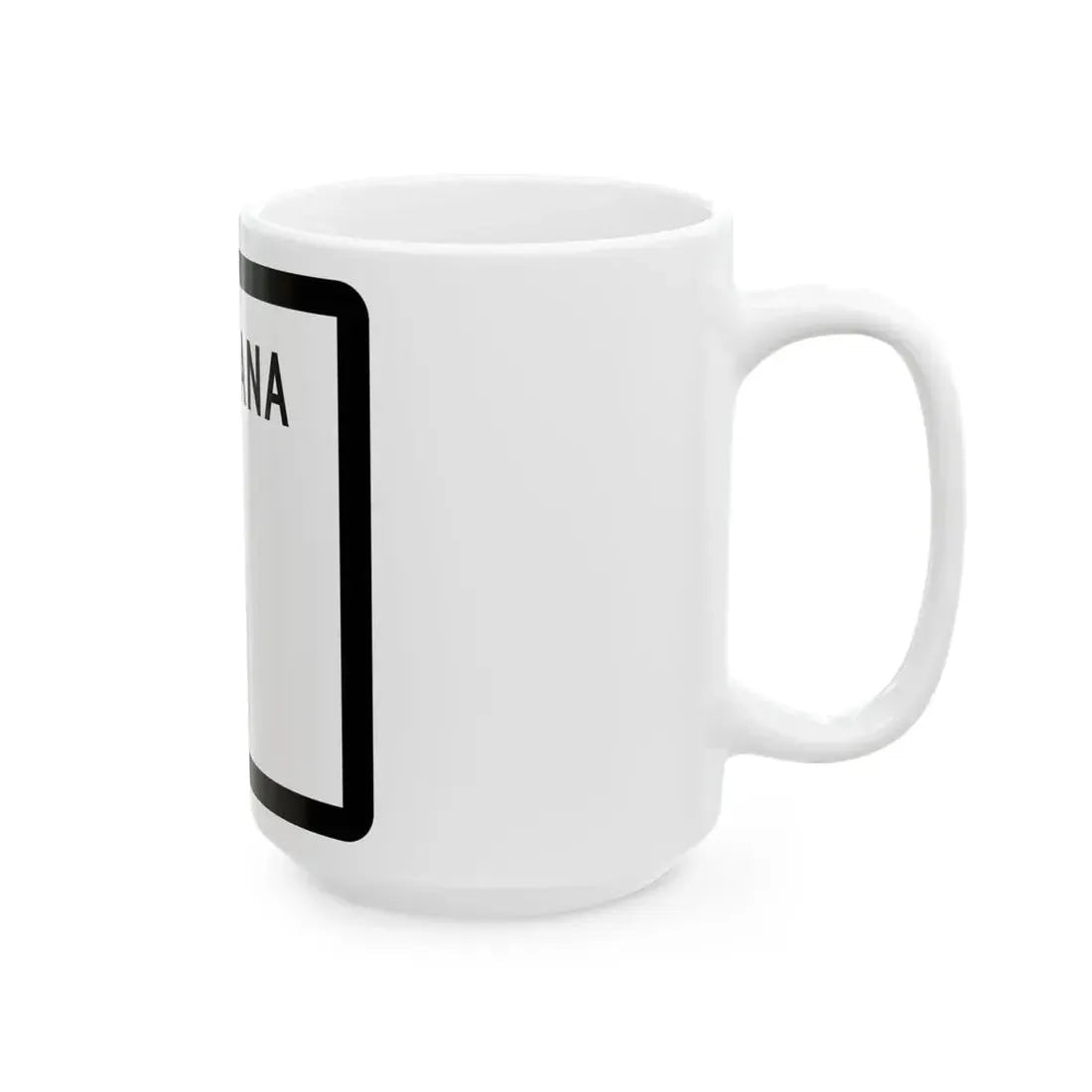MT-blank (Montana) (Road Sign) White Coffee Mug - Go Mug Yourself
