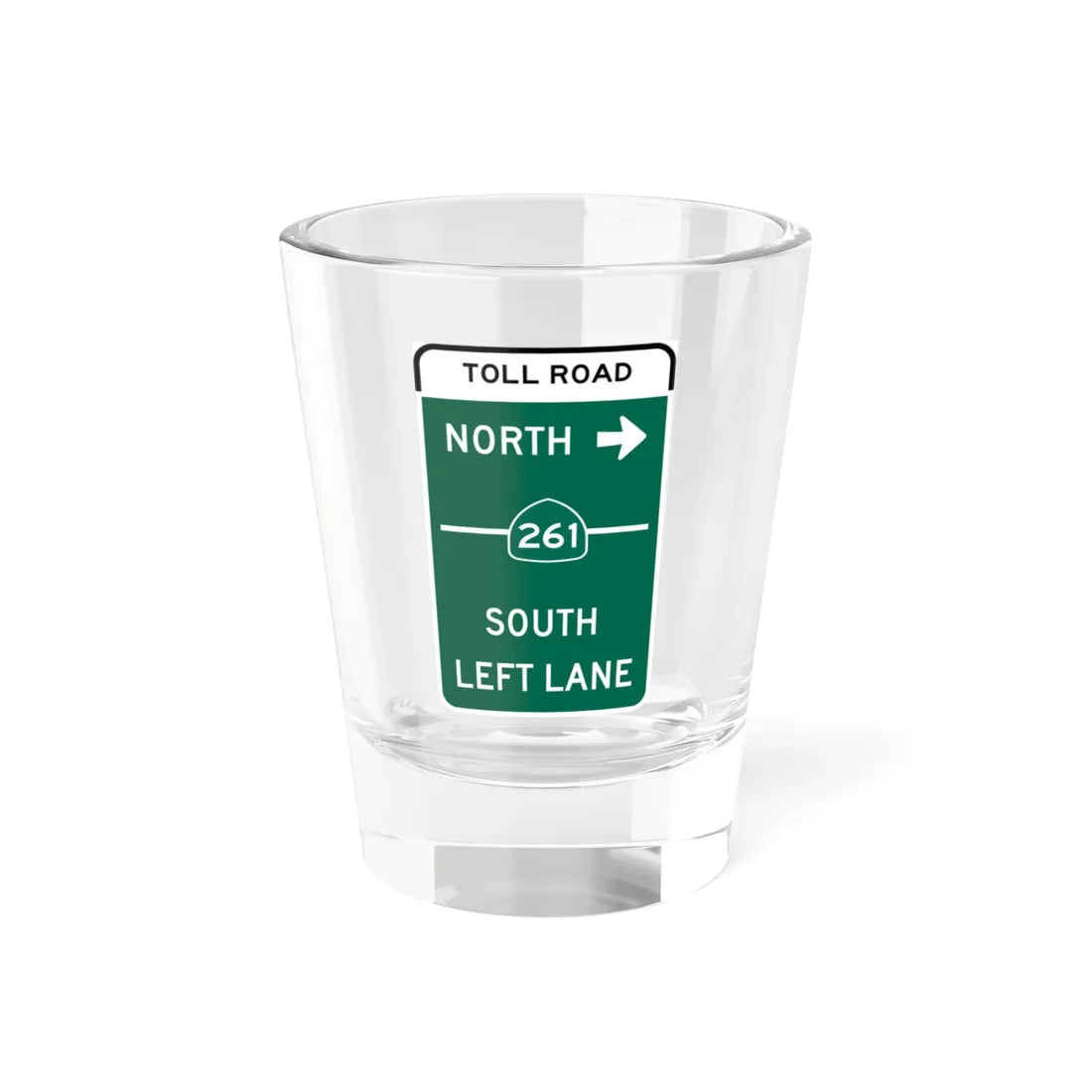 MUTCD-CA G77A Toll (California) (Road Sign) Shot Glass 1.5oz 1.5oz - Go Mug Yourself