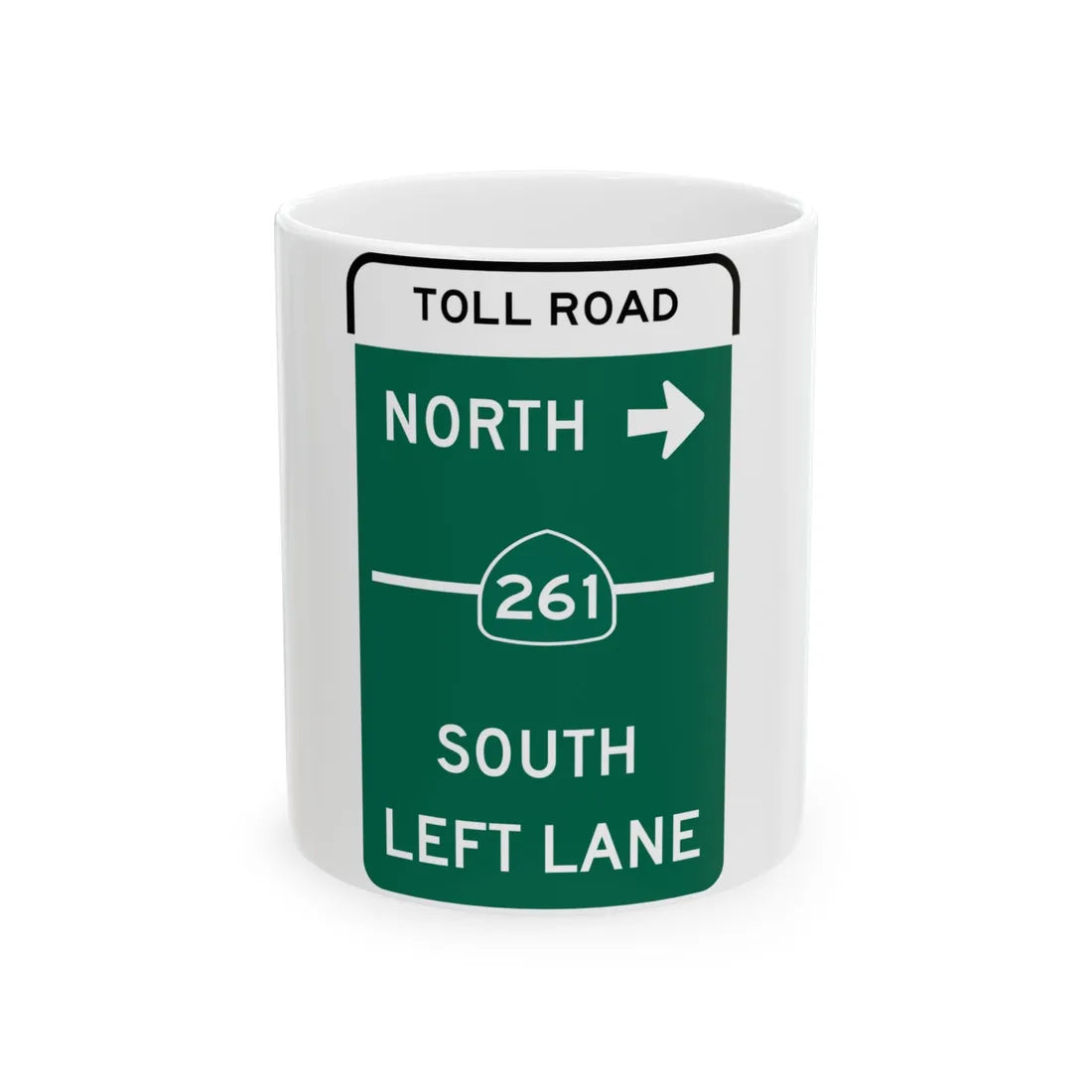 MUTCD-CA G77A Toll (California) (Road Sign) White Coffee Mug 11oz - Go Mug Yourself