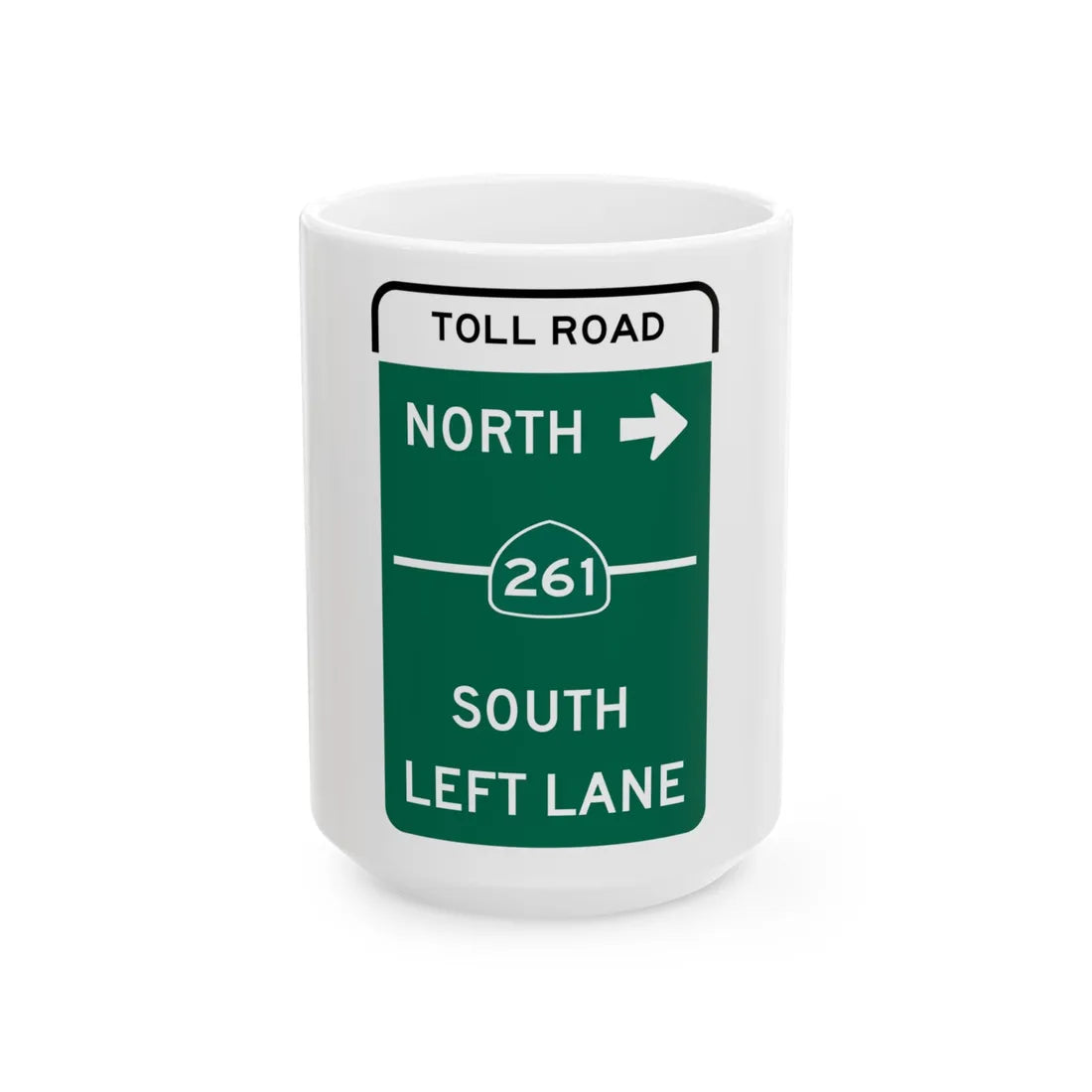 MUTCD-CA G77A Toll (California) (Road Sign) White Coffee Mug 15oz - Go Mug Yourself