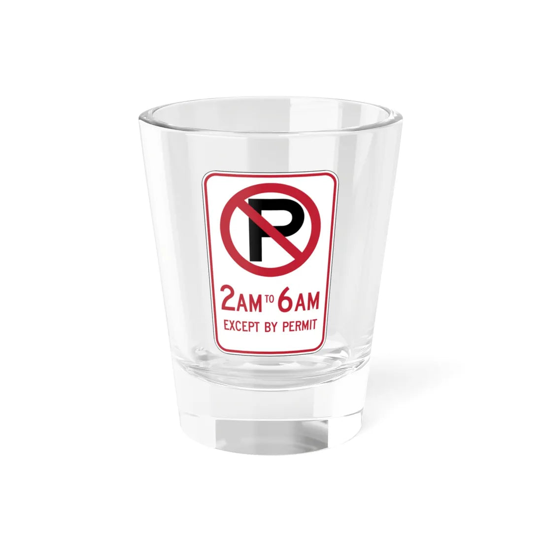 MUTCD-CA R30C (California) (Road Sign) Shot Glass 1.5oz 1.5oz - Go Mug Yourself