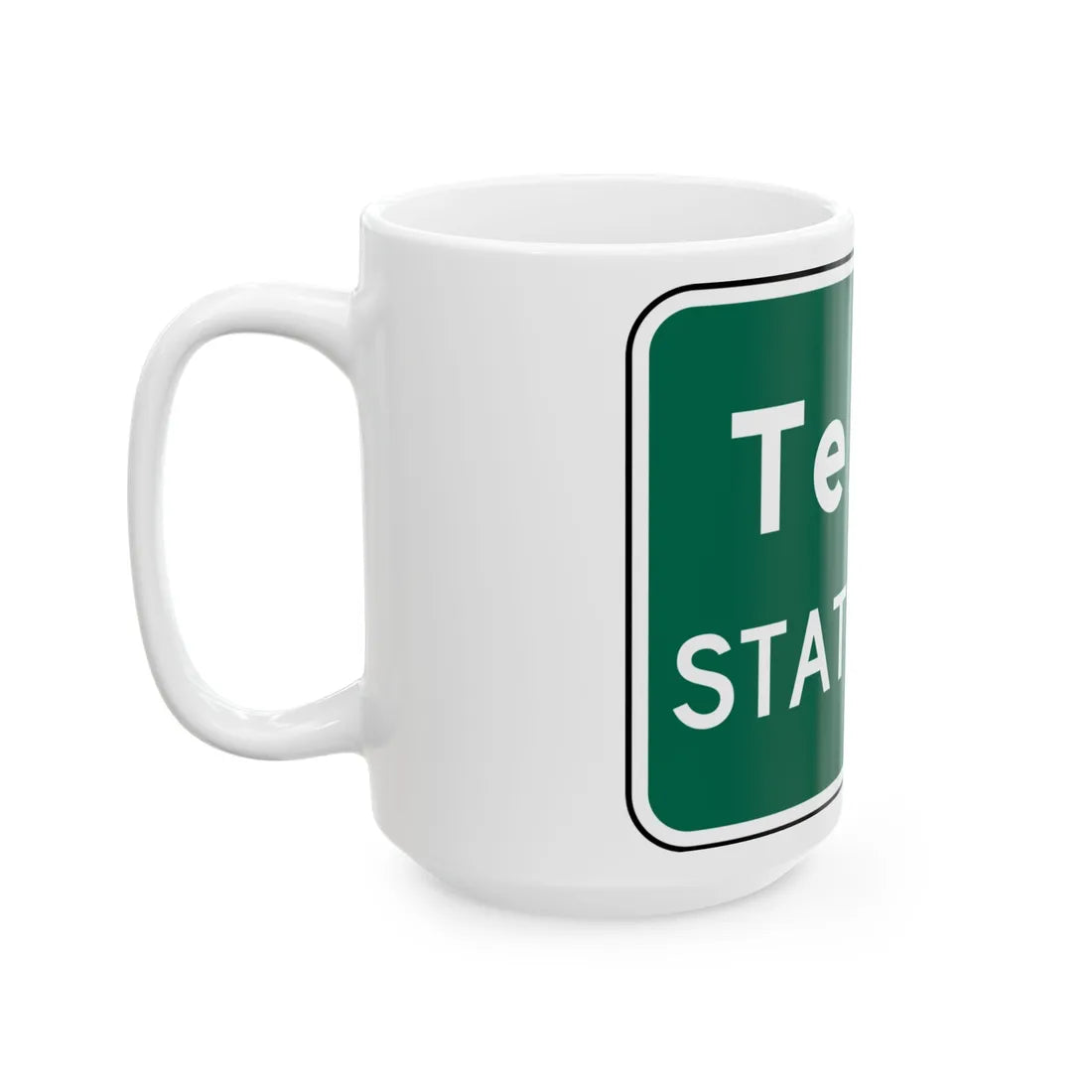 MUTCD I2-1 (Texas) (Road Sign) White Coffee Mug - Go Mug Yourself