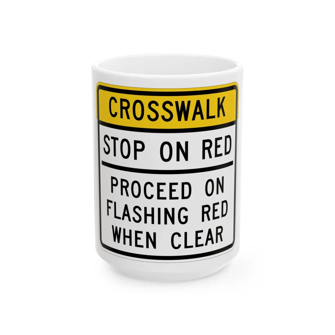 MUTCD-MI R10-23b (Michigan) (Road Sign) White Coffee Mug 15oz - Go Mug Yourself