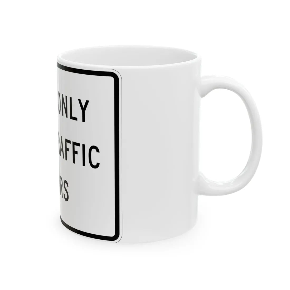 MUTCD-MI R10-4c (Michigan) (Road Sign) White Coffee Mug - Go Mug Yourself