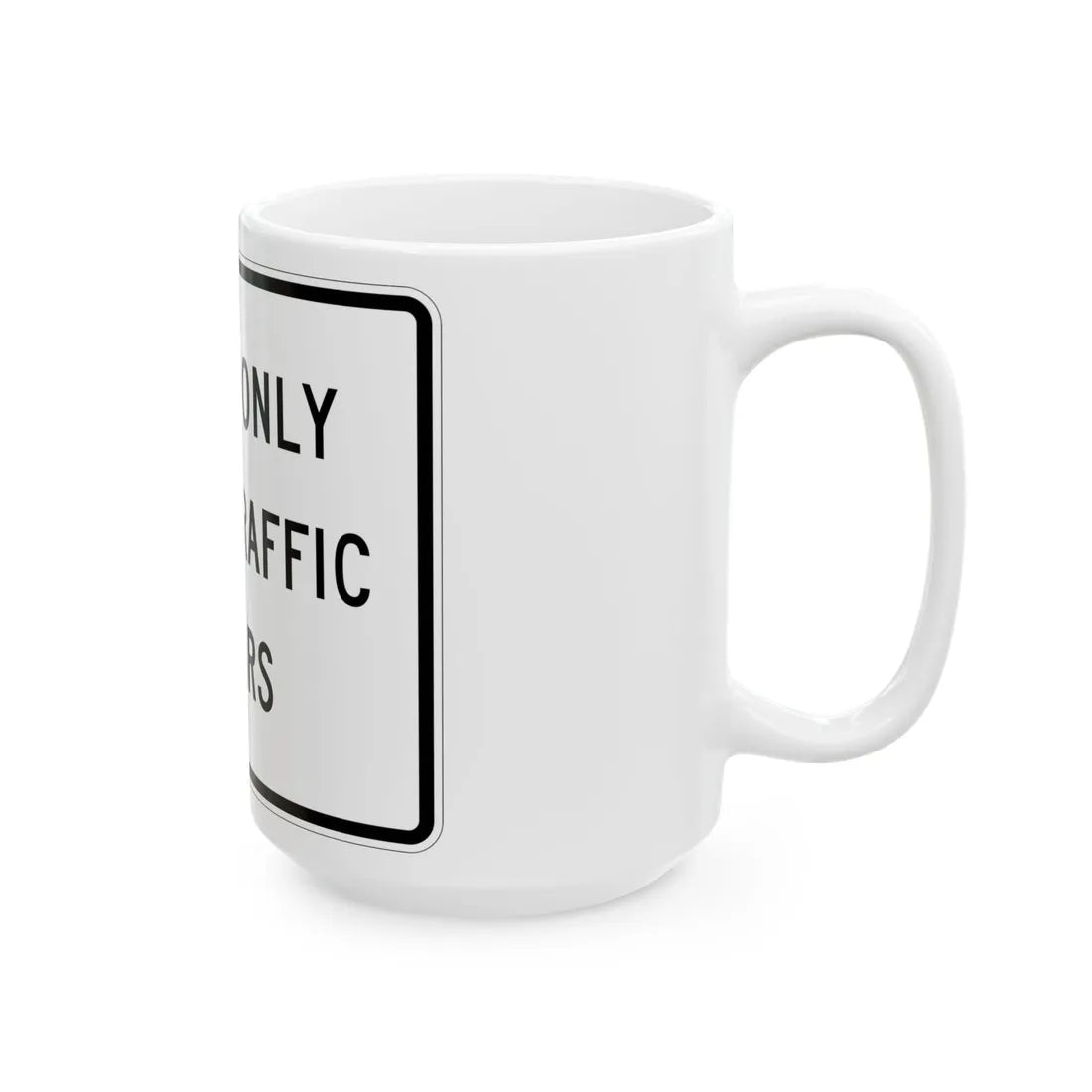 MUTCD-MI R10-4c (Michigan) (Road Sign) White Coffee Mug - Go Mug Yourself