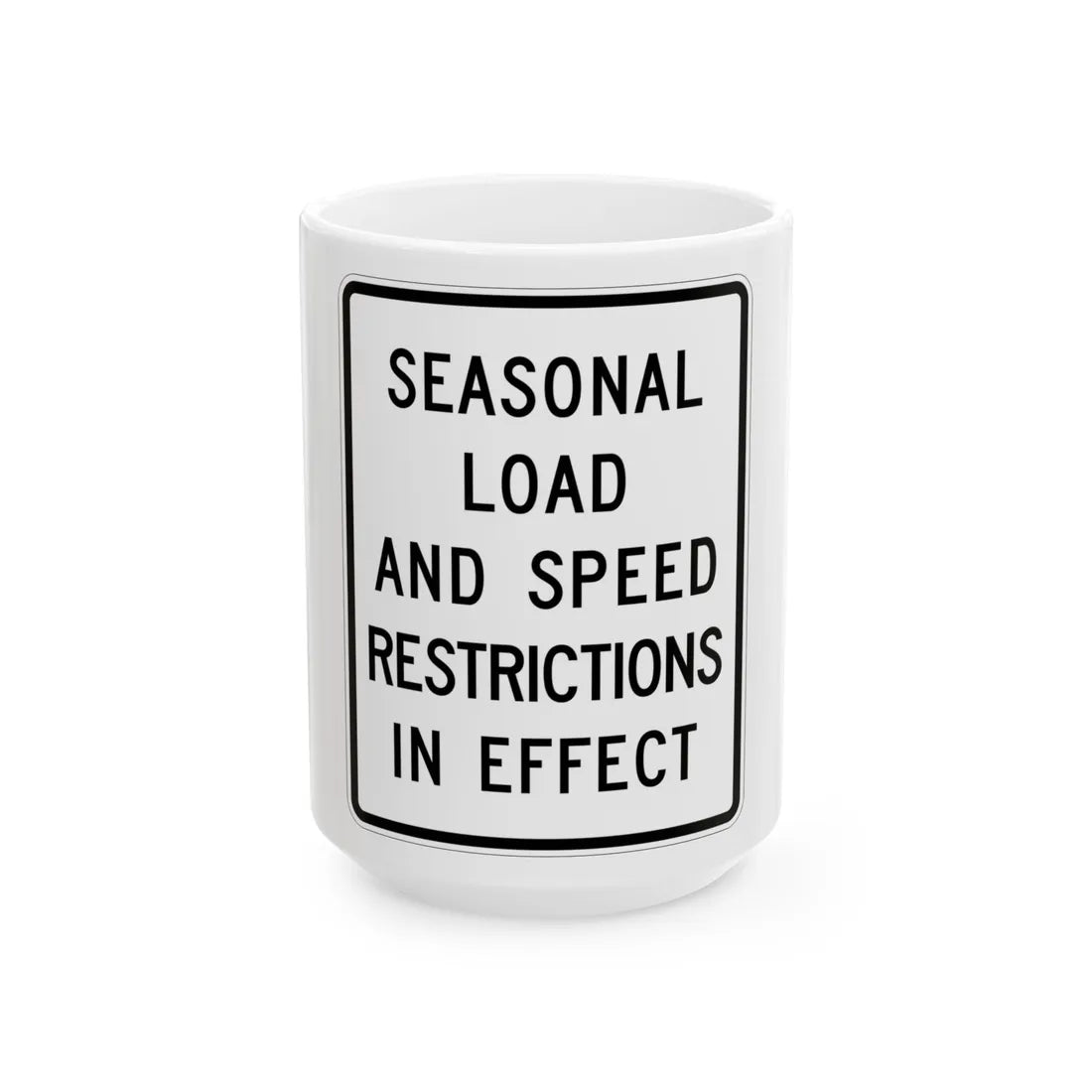 MUTCD-MI R12-8 (Michigan) (Road Sign) White Coffee Mug 15oz - Go Mug Yourself