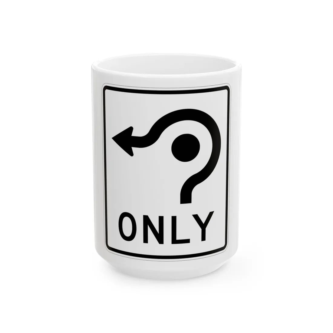 MUTCD-MI R3-5h (Michigan) (Road Sign) White Coffee Mug 15oz - Go Mug Yourself